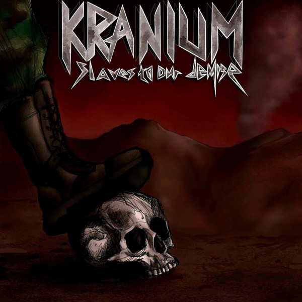 Kranium - Slaves to our Demise (2022)