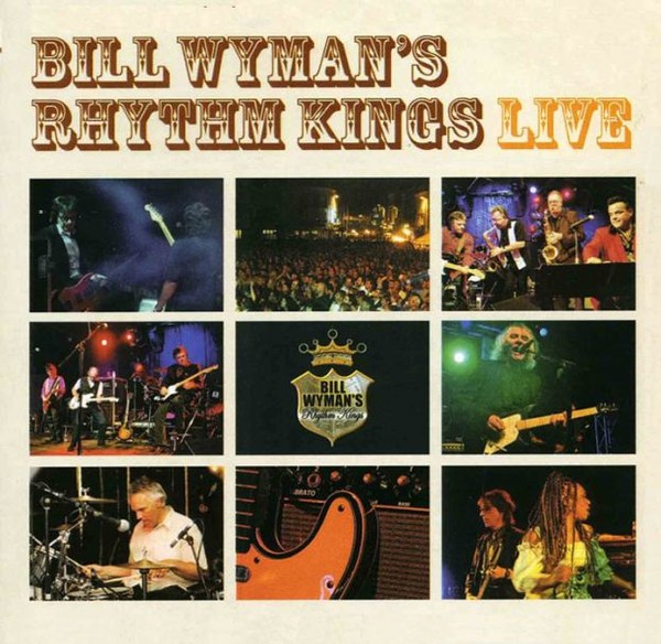 Bill Wyman & Rhythm Kings - 2005 - Live